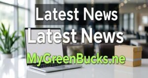 Latest News MyGreenBucks.net: 2026 Updates and Sustainable Finance Insights
